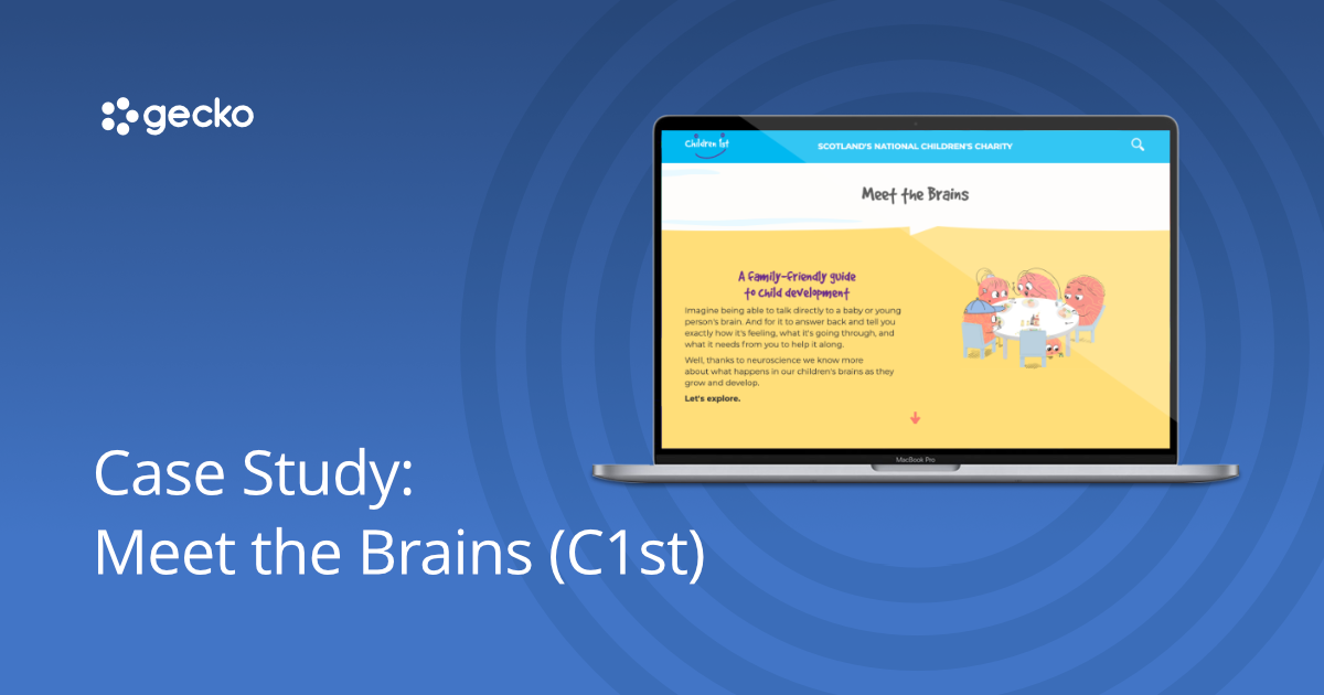 Case Study: Children 1st - Meet the Brains